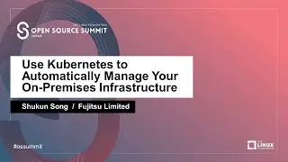 Use Kubernetes to Automatically Manage Your On Premises Infrastructure   - Shukun Song