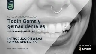Introducci&oacute;n a las gemas dentales. Curso online Tooth gems y joyeria dental