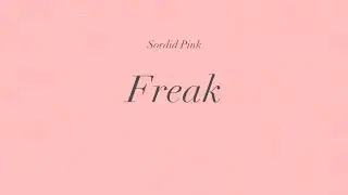 Sordid Pink - Freak