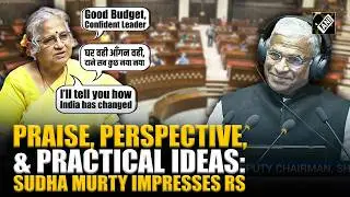 Sudha Murty&rsquo;s &lsquo;thoughtful&rsquo; 11-Minute Rajya Sabha speech blends praise and proposals, draws applause