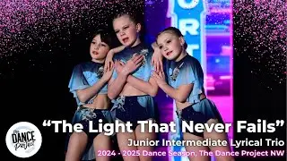 The Light That Never Fails (1st Overall) | Junior Int. Lyrical Trio &ndash; TDPNW | KAR Portland 2025
