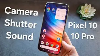 How to Turn OFF Camera Shutter Sound on Google Pixel 10 / 10 Pro - Workaround