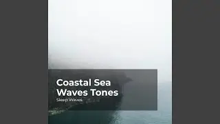 Slumberous Tidal Waves