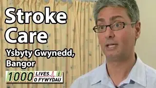 Stroke Care in Ysbyty Gwynedd, Bangor