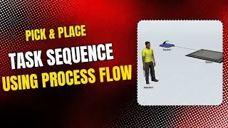 How to Add a Simple Pick and Place TaskSequence Using Process Flow