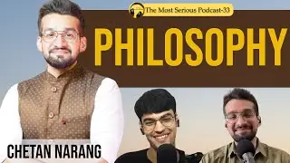 Does PHILOSOPHY actually change your life? | ft. Chetan Narang | TMSP 33