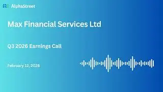 Max Financial Services Ltd Q3 FY2025-26 Earnings Conference Call