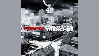 Rob49 - Product Of The Trenches [Clean]