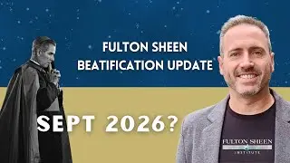 BREAKING FULTON SHEEN BEATIFICATION NEWS!