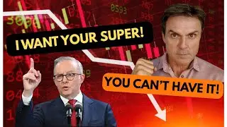 Labour Wants Our Super / Unrealised Superannuation Capital Gains Tax / Division 296 / Special Report