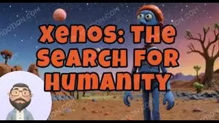 Xenos The Search for Humanity