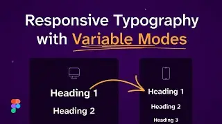 Create Responsive Typography with Figma Variable Modes