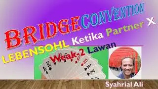 BRIDGE CONVENTION  -  LEBENSOHL SETELAH LAWAN BUKA WEAK 2