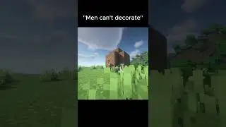 &ldquo;Men can&rsquo;t decorate 💀&rdquo; #minecraft #short #viral