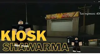 KIOSK SHAWARMA TERROR | ROBLOX