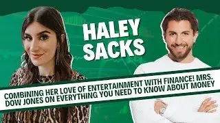 Haley Sacks: Her love of entertainment & finance! Mrs. Dow Jones on everything YOU need to know
