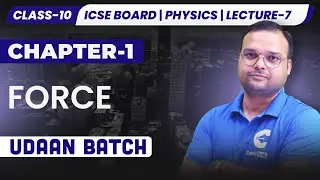 🔴 LIVE | Class 10 ICSE Physics | Force – Numericals Practice Part-2 | Lecture-7 💡 
