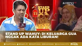 LUCU PARAH! Stand Up Wahuy: Liburan Adalah Perspektif | SHOW #3 SUCI 11