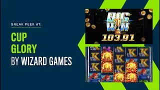 Sneak Peek At: Cup Glory slot by Wizard Games hosted by Chipmonkz Slots