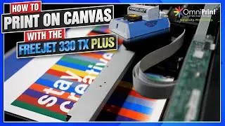 How to use the Freejet 330 TX Plus to print on Canvas!