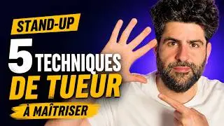 5 TECHNIQUES STAND UP A MAITRISER