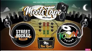 MEETS TAPE VOL.1 - NEW ROOTS SELECTION - STREET ROCKAZ / CTOWN SOUND