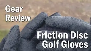 Gear Review - Friction Disc Golf Gloves