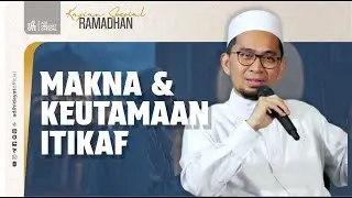 [LIVE] Makna dan Keutamaan Itikaf - Adi Hidayat Official