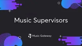 What Do Music Supervisors Do & How Can I Find One?