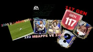 FC MOBİLE | 120 ZİCO VE 120 MBAPPE!! | AYRICA 117 GEN OLDUM VE S&Uuml;PRİZ GOL!!
