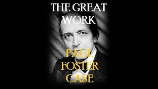 THE GREAT WORK - PAUL FOSTER CASE - AUDIOBOOK - LESSON ONE