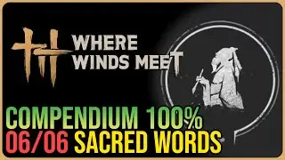 Where Winds Meet 100% Compendium &ndash; Teaching &ndash; Sacred Words