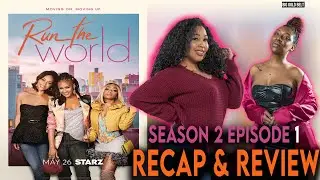 Run The World | Season 2 Episode 1 Recap & Review | &ldquo;A Dream Deferred&rdquo;