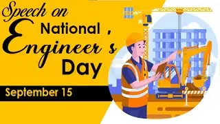 Speech on National Engineers' Day | 15th September | Engineering | Speeches | English | Engineering