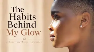 Healthy Glowing Skin from the Inside Out | The Habits that Actually Matter