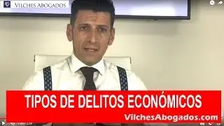 Tipos de Delitos Econ&oacute;micos - Clasificaci&oacute;n en Espa&ntilde;a : Vilches Abogados Madrid