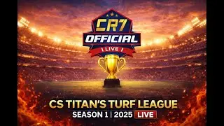CS TITAN'S TURF LEAGUE | SEASON 1 | LIVE CR7 OFFICIAL |  2025
