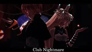 (MMD Satsuriku no Tenshi)🎃Club Nightmare🎃(Test Models DL)