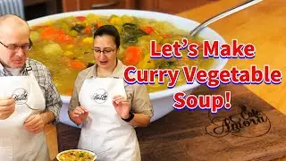 How to Make Savory Curry Vegetable Soup That You Will Want to Eat!