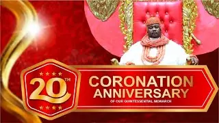 Ogulagha King  Joseph I. Timiyan (JP) PhD, 20TH Coronation Anniversary 2025