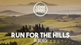 Vince Green ft. Tom Bradley - Run For The Hills (Angerwolf Remix)