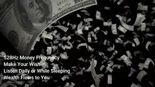[528Hz Money Frequency | Attract Wealth & Abundance          ] | Wish Alchemist