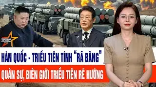 Thế giới cập nhật 15/1: Hàn Quốc - Triều Tiên tính “rã băng” quân sự, biên giới Triều Tiên rẽ hướng