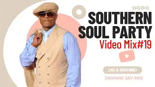 Southern Soul Video Mix #19