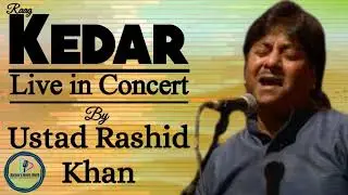 Kedar - Ustad Rashid Khan II Raag Kedar Rare Record II राग केदार - उस्ताद राशिद खाँ  II