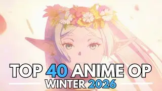 My Top 40 Anime Openings - WINTER 2026