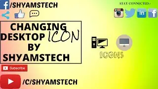 CHANGING DESKTOP ICON | SHYAMSTECH | -MoveOn