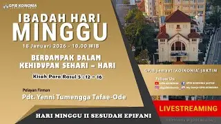 [LIVE] IBADAH HARI MINGGU II SESUDAH EPIFANI, 18 JANUARI 2026 | GPIB Jemaat 'KOINONIA' JAKARTA TIMUR