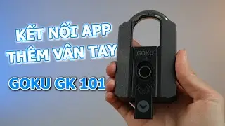 HDSD kh&oacute;a GOKU GK101 - Kết nối app TTLock, th&ecirc;m v&acirc;n tay