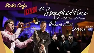 Rick's Cafe Live (#53) @ Spaghettini - Rick Braun with Richard Elliot & DW3